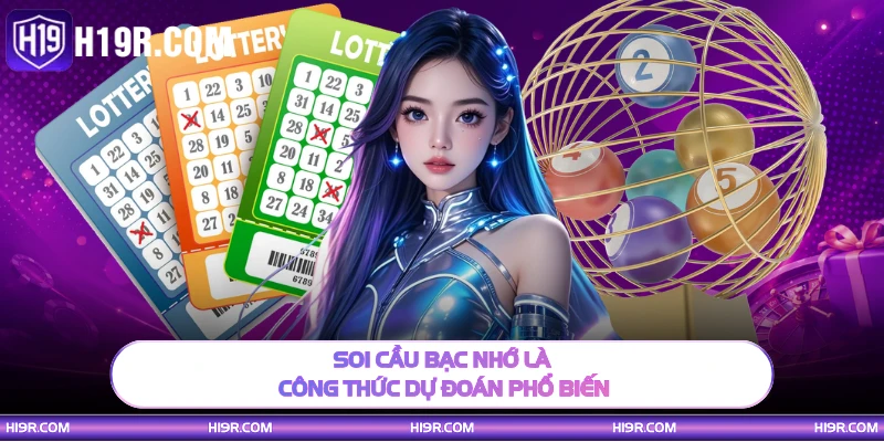 Soi cầu bạc nhớ là công thức dự đoán phổ biến