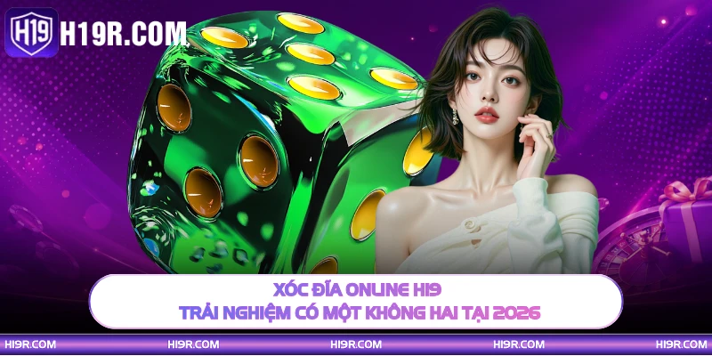 Xóc đĩa online H19
